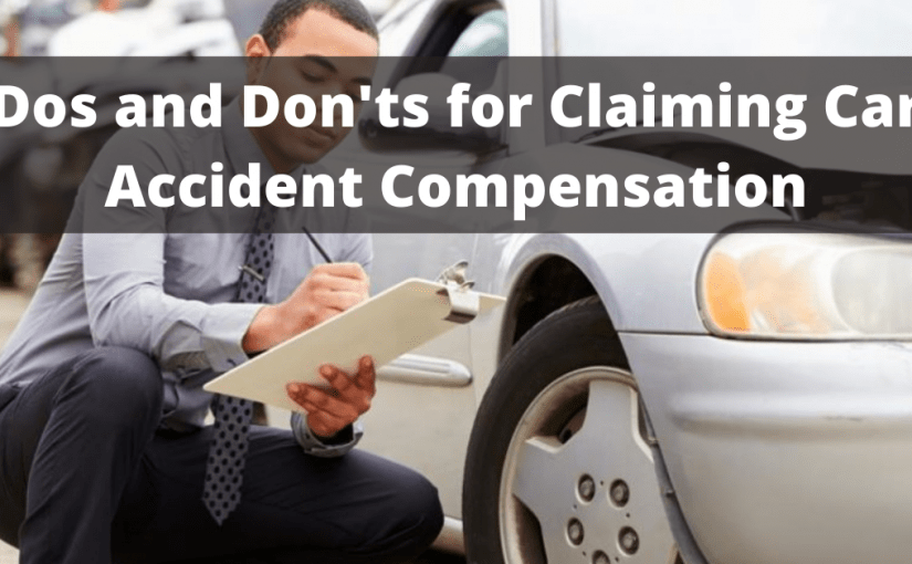 Dos and Don’ts for Claiming Car Accident Compensation